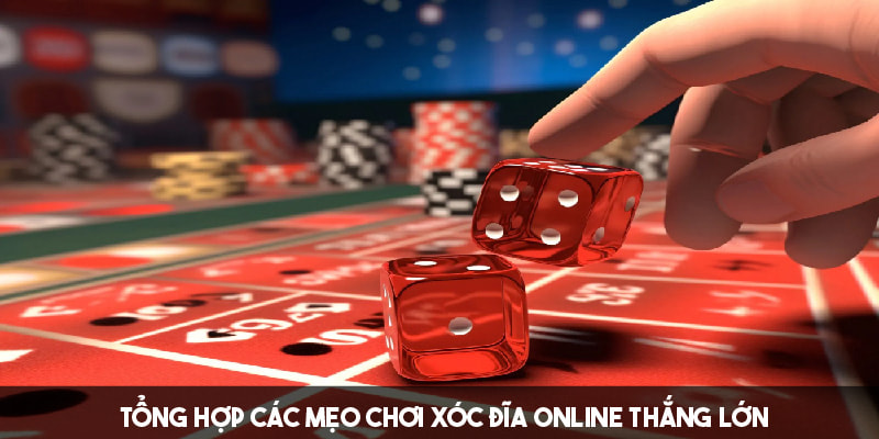 Mẹo chơi xóc đĩa online thắng lớn nên học hỏi